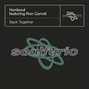 Hardsoul Back Together Feat Ron Carroll Seamus Haji Club Mix