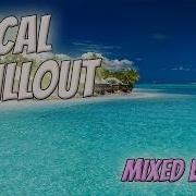 Best Vocal Chillout Mix 2018 Mixed By Rpm