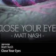 Matt Nash Close Your Eyes