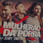 Jerry Smith Mulherão Da Porra Feat Jerry Smith