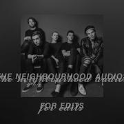 The Neighbourhood Edit Audio