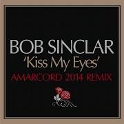 Kiss My Eyes Amarcord Remix