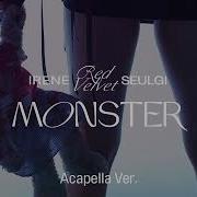 Monster Irene Seulgi Acapella