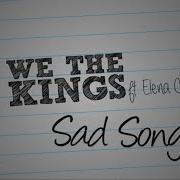 The Sad Song We The Kings