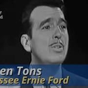 16 Tons Tennessee Ernie Ford