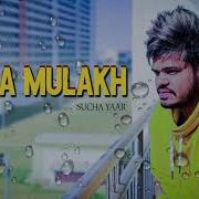 Sohna Mulakh Leaked Song Sucha Yaar Latest Punjabi Song 2019