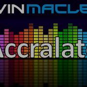 Kevin Macleod Accralate