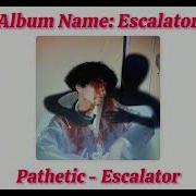 Pathetic Escalator Official Audio