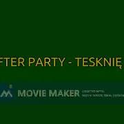 After Party Tesknie Za Tamtymi Latami Remix Dj Grzes