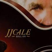 Jj Cale Roll On