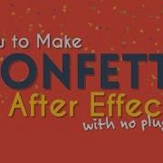 How To Make Confetti In Ae With No Plugins After Effects Tutorial