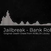 Bank Robbery Jailbreak Music