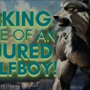 Take Care Of An Injured Wolfboy