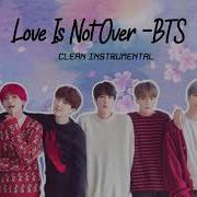 Bangtan Boys Bts Love Is Not Over Instrumental