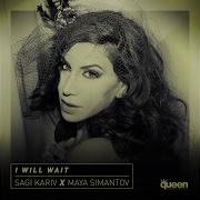 I Will Wait Feat Maya Simantov