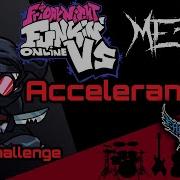 Fnf Accelarant Metal