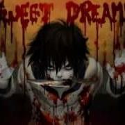 Sweet Dreams Jeff The Killer