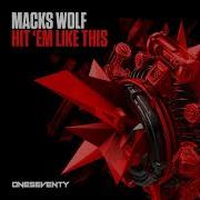 Macks Wolf Hit Em Like This Extended Mix