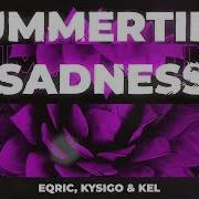 Eqric Summertime Sadness