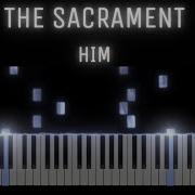 The Sacrament Him Piano Cover