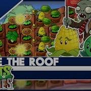 Graze The Roof Plants Vs Zombies Remix