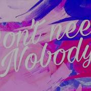 Don T Need Nobody Ellie Goulding Lkz Remix