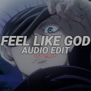 Feel Like God Edit Audio