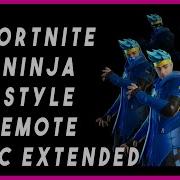 Fortnite Ninja Style Emote Music Extended