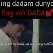 Mening Dadam Dunyodagi Eng Zor Dada