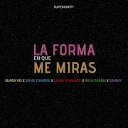 Super Yei La Forma En Que Me Miras Feat Sammy Myke Towers Lenny