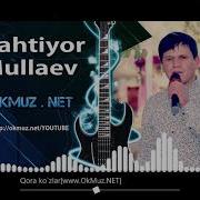 Bahtiyor Mullaev Qora Ko Zlar Бахтиёр Муллаев Кора Кузлар