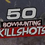 50 Bowhunting Killshots In One Minute