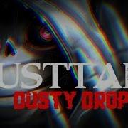 Dusttale Dusty Drops Gaming Nightmare Remix Original Video