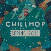 Chillhop Essentials Spring 2019 Chill Hiphop Beats To Relax