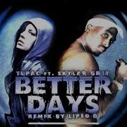 2Pac Better Days Remix Never Before Heard