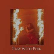 Play With Fire Tiktok