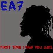 Ea7 First Time I Saw You Girl Текст