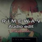 Crime Wave Edit Audio