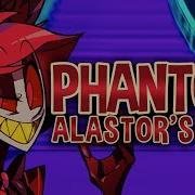 Phantom Alastor Song