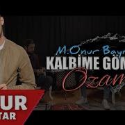 Onur Bayraktar Kalbime Gömerim O Zaman