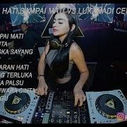 Dj Satu Hati Sampai Mati Remix Full Bass Dj Terbaru