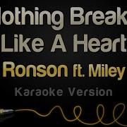 Nothing Breaks Like A Heart Karaoke