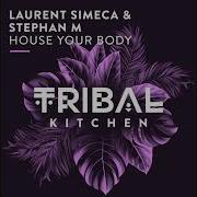 Laurent Simeca House Your Body