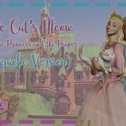 Barbie Princess And Pauper Can T Meow Instrumental