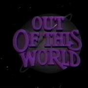 Out Of This World Ost