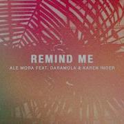 Remind Me Feat Daramola Karen Inder