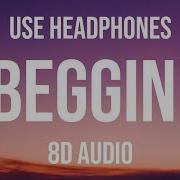 Beggin 8D Audio