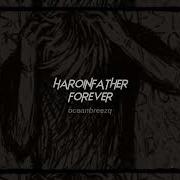 Forever Haroinfather Speed Up