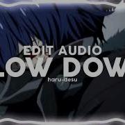 Slow Down Chase Atlantic Edit Audio