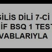 Ingilis Dili 7 Ci Sinif Bsq 1 Testi Cavablarıyla